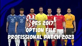 PES 2017 | NEW OPTION FILE 2023 PROFISSIONAL PATCH
