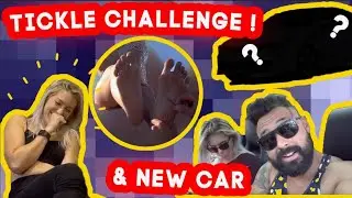 Tickle challenge AND our new car!