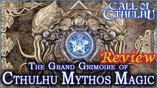 Call of Cthulhu: The Grand Grimoire of Cthulhu Mythos Magic - RPG Review