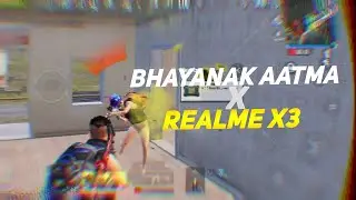 BHAYANAK AATMA-NUCLEYA | Realme X3 Pubg Mobile Montage | Smooth+90FPS?
