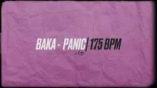BAKA - PANIC | 175 BPM | ORIGINAL INSTRUMENTAL xFOR SALEx