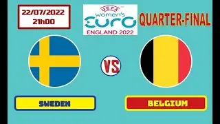 ⚽ SWEDEN VS BELGIUM - QUARTER FINAL - WOMEN'S EURO 2022 - FULL MATCH ⚽