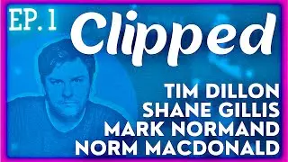 Tim Dillon, Shane Gillis, Mark Normand, Bobby Lee, Norm MacDonald | Comedy Compilation CLIPPED