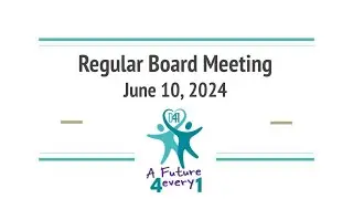 Regular Board Meeting - June 10th, 2024