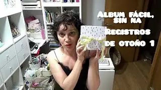 ¡YA ESTOY AQUI! REGISTROS DE OTOÑO - ALBUM EXTENSIBLE SIN PAPEL DECORADO #registrosdeotoño