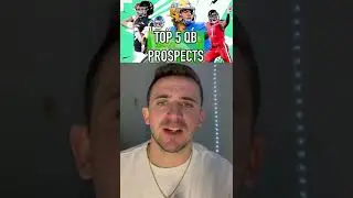Top 5 Quarterback Prospects 🔥
