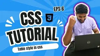 CSS Tutorial #6 | css table | responsive table in css | table style property in css | css in hindi.