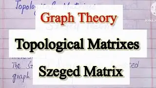 Szeged matrix in graph theory | Topological matrices | #graphtheory