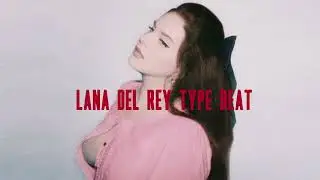 Lana Del Rey Type Beat - When You're Alone [Did You Know That There's a Tunnel Under Ocean Blvd]