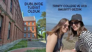 dublin günlükleri | trinity college ve ucd smurfit'i gezdik, alışılmışın dışında turistik dublin
