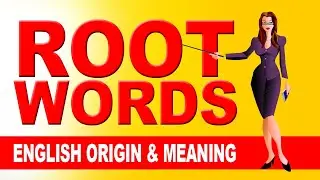 Root Words in English - Origin and Meaning | Learn English