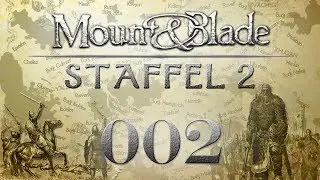 Mount&Blade: Staffel 2 | 002 | Ein Schwert eines Lordes würdig