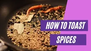 HOW TO TOAST SPICES | WHY TOAST SPICES | HOW TO ROAST SPICES | TOAST WHOLE SPICES IN PAN