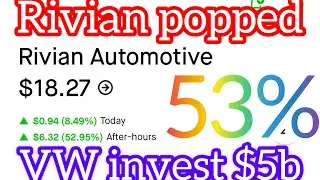 Why did Rivian pop today after hours?  Volkswagen to invest $5billions into Rivian as Joint Venture