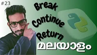 Python break, continue and return statements Malayalam | Python control transfer statements