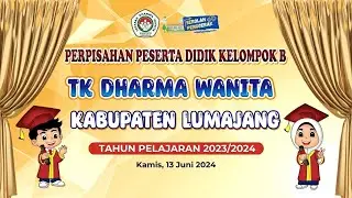 🔴 (LIVE) PERPISAHAN PESERTA DIDIK KELOMPOK B TK DHARMA WANITA KAB. LUMAJANG TAHUN 2024