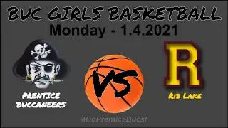 🏀1-4-2021 - Prentice Buccaneer Girls Basketball vs Rib Lake