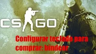 CS:GO - Como configurar teclado para comprar (bindear)