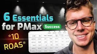 6 Essentials for Performance Max ecom Success (10 ROAS) | Google Ads Tips