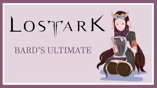 ~| Lost Ark |~ Bard's Awakening