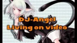 DJ-Angel Living on video.mpg