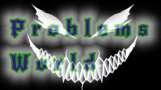 Problems World (Episódio 3) Negatividade