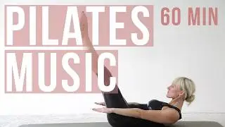 Modern Pilates Music Playlist  60 min of musica pilates