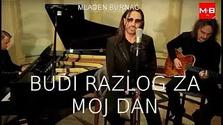Mladen Burnać - Budi razlog za moj dan  (OFFICIAL VIDEO, album Knjiga poezije)