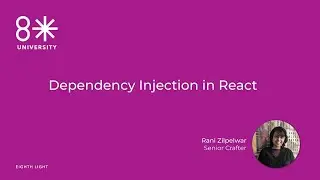 8LU - #dependencyinjection in React by Rani Zilpelwar