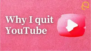 I don't want to do YouTube anymore. This is why.
