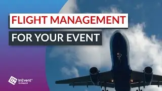 How to manage flight logistics for your in-person events | How to InEvent
