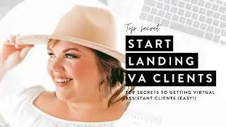 Top Secrets to Getting Virtual Assistant Clients (EASY!)