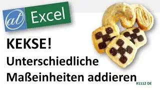 Rezepte in Excel - UMWANDELN und Addieren unterschiedlicher Maßeinheiten