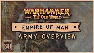 Old World Army Guide: Empire of Man Overview