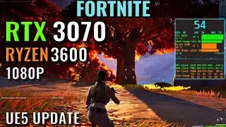 Fortnite Unreal Engine 5 Update - RTX 3070 - Ryzen 5 3600 - Benchmark - 1080p