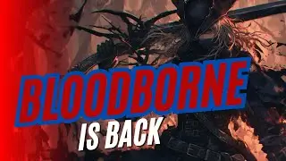 Bloodborne Is Back In The Worst Way
