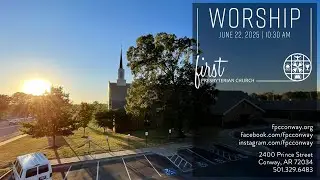 Worship with FPC - June 22, 2025