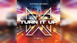 Dannic - Turn It Up (Extended Mix)
