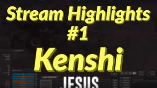 Stream Highlights #1 - Kenshi Lone Skeleton Challenge!