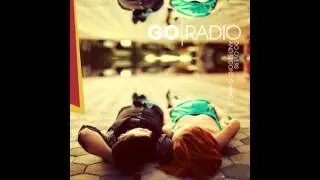 Go Radio - You Hold Your Breath, I'll Hold My Liquor