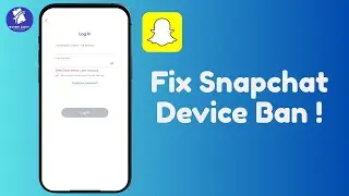 How to Unblock Your Snapchat Device | 2025 Guide