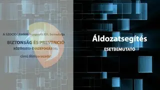 Biztonság és prevenció közösségi összefogással - Áldozatsegítés