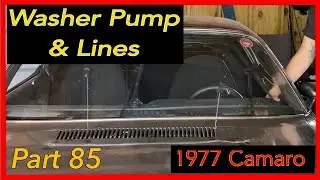 1977 Chevy Camaro Restoration. Part 85. Installing windshield washer pump and nozzles.