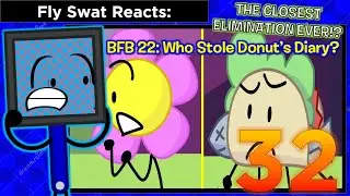 Fly Swat Reacts: BFB 22 - Who Stole Donut's Diary? - Episode 32 + Shoutout # 8!