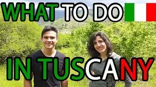 What to Do in Tuscany Italy | Complete Tuscany Travel Guide