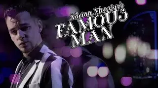 Adrian Monziar - Famous Man