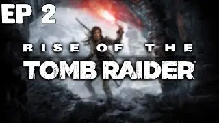 Rise of the Tomb Raider: Episode 2