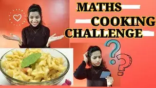 Maths Cooking Challenge || White sauce pasta || Food challenge || Mathematics Challenge ||