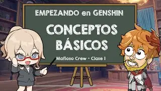 EMPEZANDO en GENSHIN: CONCEPTOS BÁSICOS (Clase 1) | Genshin Impact