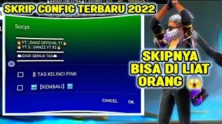 SKRIP CONFIG FREE FIRE ALL SKIN BISA DI LIAT ORANG ! TERBARU NEW UPDATE 2022
